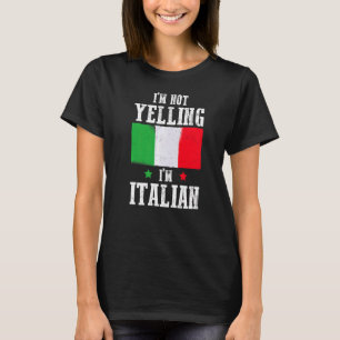 Ich schreie nicht, ich bin Italienischer Pun-Itali T-Shirt