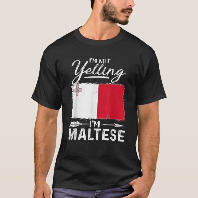 Ich schreie nicht, ich bin Malteser Malta T Shirt (Vorderseite)