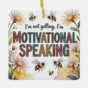 Ich schreie nicht, ich bin Motivationsredner Keramikornament