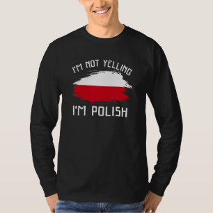 Ich schreie nicht, ich bin Pole Polen Stolz Hi T-Shirt