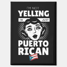 "Ich schreie nicht, ich bin Puerto Rico" Puerto Ri Magnet
