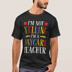 Ich schreie nicht, ich bin Tagesstättenlehrer - Ki T-Shirt