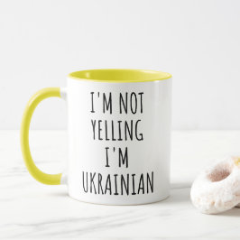 Ich schreie nicht, ich bin ukrainischer Witz Tasse