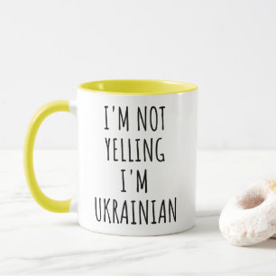 Ich schreie nicht, ich bin ukrainischer Witz Tasse