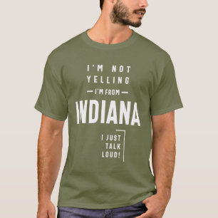 Ich schreie nicht! Ich komme aus Indiana und sprec T-Shirt