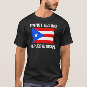Ich schreie nicht Puerto Rico Country Flag Puerto T-Shirt
