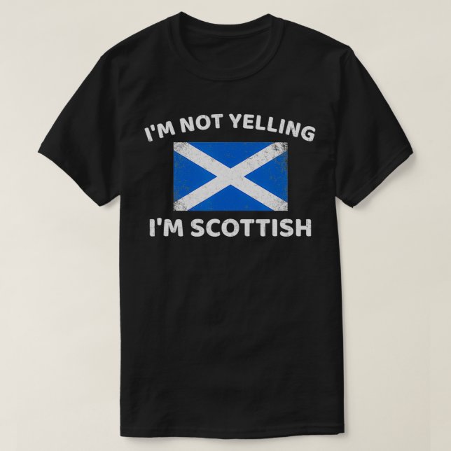 Ich schreie nicht schottisch, Schottland  T-Shirt (Design vorne)