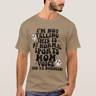 Ich schreie nichtDas ist mein normales Sport-Mama- T-Shirt