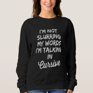 Ich schüre nicht meine Worte, in denen ich gerade Sweatshirt