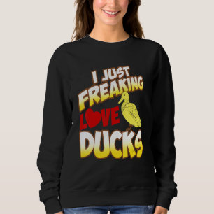 Ich schütte nur Liebe Enten Phantastisch Cool Gege Sweatshirt