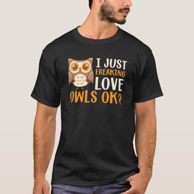 Ich schütte nur Liebe Owls Owl Vogel Zitat T-Shirt (Vorderseite)
