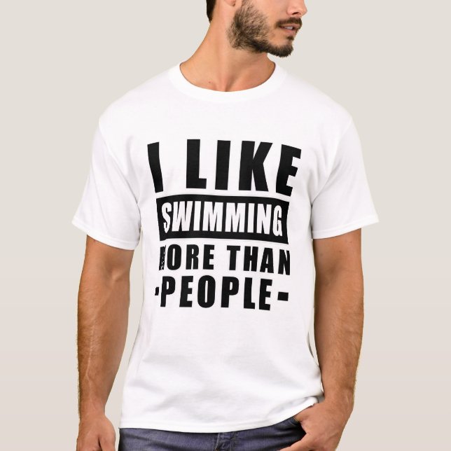 Ich schwimme gerne mehr als Menschen - lustiges Zi T-Shirt (Vorderseite)