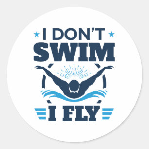 Ich schwimme nicht beim Schmetterling Runder Aufkleber