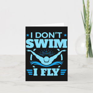 Ich schwimme nicht, ich fliege Schwimmen Schmetter Karte