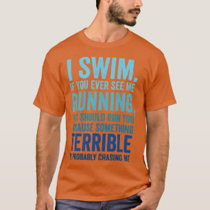 Ich schwimme, wenn du mich je beim Sonnenschwimmen T-Shirt