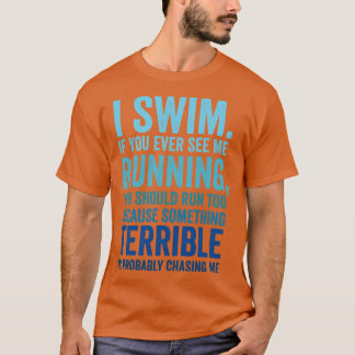 Ich schwimme, wenn du mich je beim Sonnenschwimmen T-Shirt