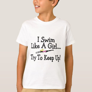 Ich schwimme wie ein Mädchen-Versuch, um T-Shirt