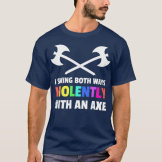 Ich schwinge beide Wege mit einem AX LGBt 1 T-Shirt