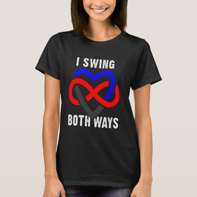 Ich schwinge in beide Richtungen Polyamorie Unendl T-Shirt (Vorderseite)