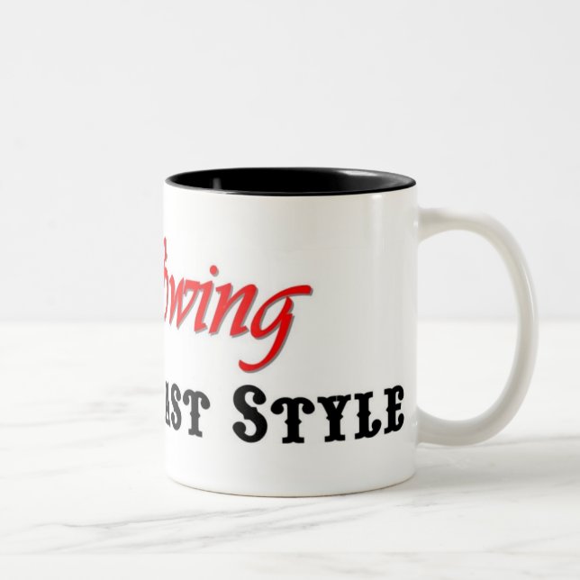 "Ich schwinge Westküsten-Art" Tasse (Rechts)