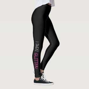 Ich schwitze "GLITZER!" Leggings