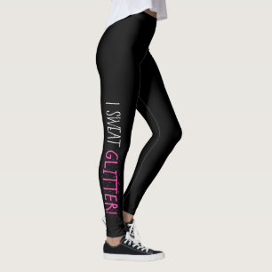 Ich schwitze "GLITZER!" Leggings