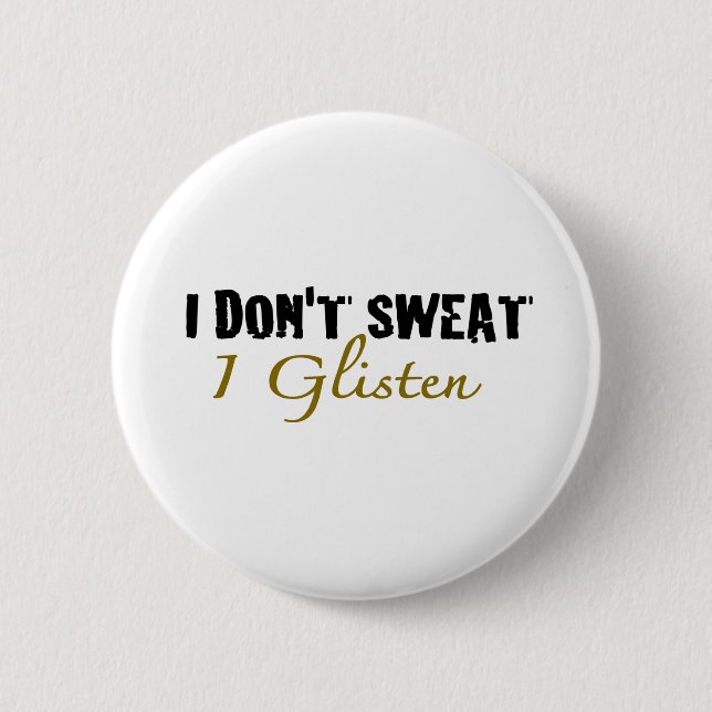 Ich schwitze nicht button (Vorderseite)