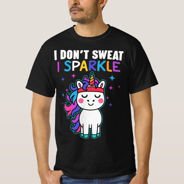 Ich schwitze nicht, dass ich sparkle T-Shirt (Vorderseite)