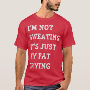 Ich schwitze nicht. Es ist nur mein fetter, sonnig T-Shirt