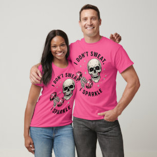Ich schwitze nicht, ich funkle Lustiger Totenkopf- T-Shirt