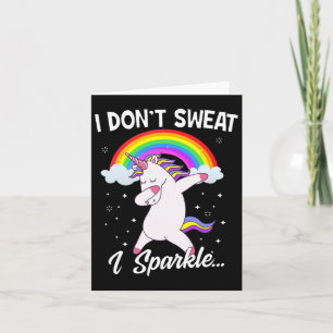 Ich schwitze nicht, ich sparkle Unicorn Frauen Wei Karte