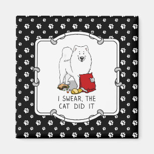 Ich schwöre, die Katze hat es Samoyed Dog Messy Fu Magnet
