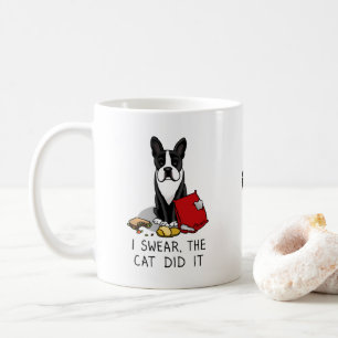 Ich schwöre, die Katze tat es Boston Terrier (schw Kaffeetasse