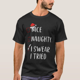 Ich schwöre, ich habe es versucht, böse nette List T-Shirt