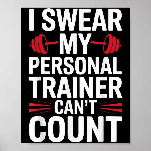 Ich schwöre, mein Trainer kann nicht zählen Gym  Poster (Vorne)