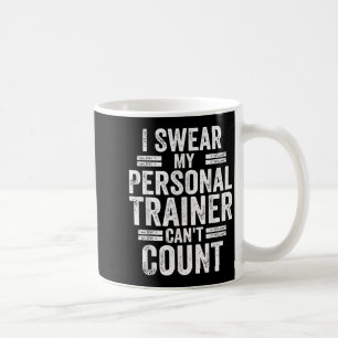Ich schwöre, mein Trainer kann nicht zählen Humor Kaffeetasse