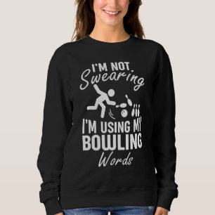 Ich schwöre nicht, dass ich mein Bowling-Wörter-Sp Sweatshirt
