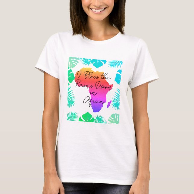 Ich segne die Regenfälle im afrikanischen T - Shir T-Shirt (Vorderseite)
