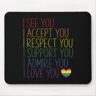 Ich sehe Akzeptanz Respekt Unterstützung Bewunderu Mousepad