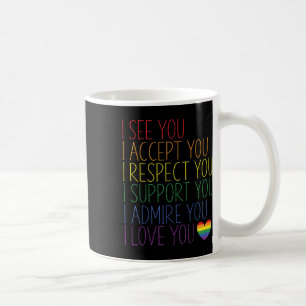 Ich sehe akzeptiere respektiere unterstütze bewund kaffeetasse