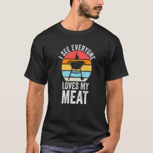 Ich sehe alle Lieben mein Fleisch grillen T-Shirt