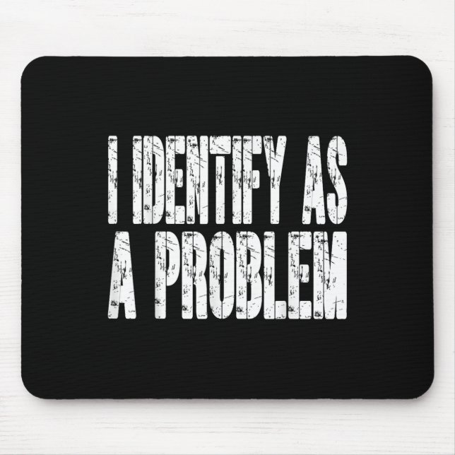 Ich sehe als Problem lustigen Spaß Witz Sarcastic Mousepad (Vorne)