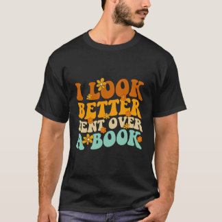 Ich sehe besser aus, als ich über ein Buch lustige T-Shirt