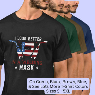 Ich sehe besser in einer Schweißmaske aus, für Wel T-Shirt