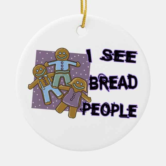 Ich sehe Brot-Leute Keramikornament (Vorne)