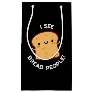 Ich sehe Brot Leute lustige Movie Zitat Puff Dunkl Kleine Geschenktüte