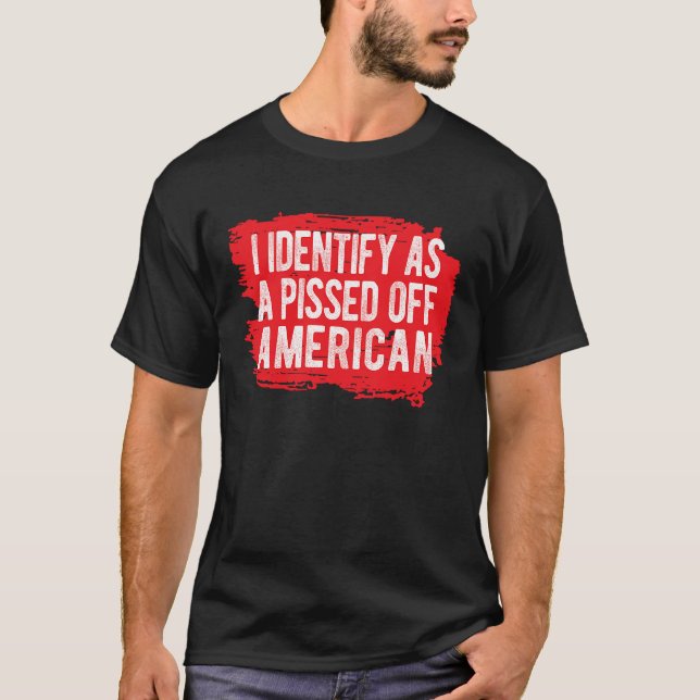 Ich sehe das als einen verärgerten Amerikaner T-Shirt (Vorderseite)
