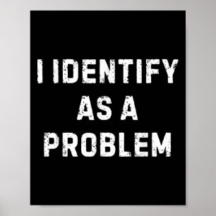Ich sehe das als Problem an, als ein lustiger, sar Poster