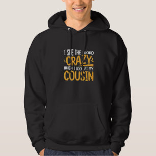 Ich sehe das Wort Crazy Cousin für den besten Cous Hoodie