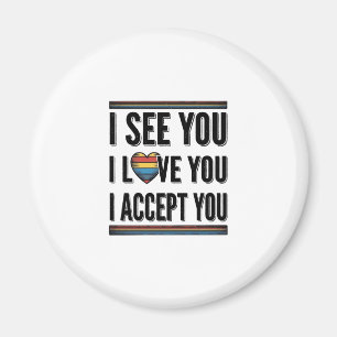 Ich sehe, dass du dich liebst, akzeptierst und sto magnet